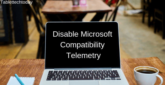 disable microsoft compatibility telemetry